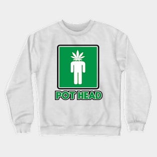 Pot Head Crewneck Sweatshirt